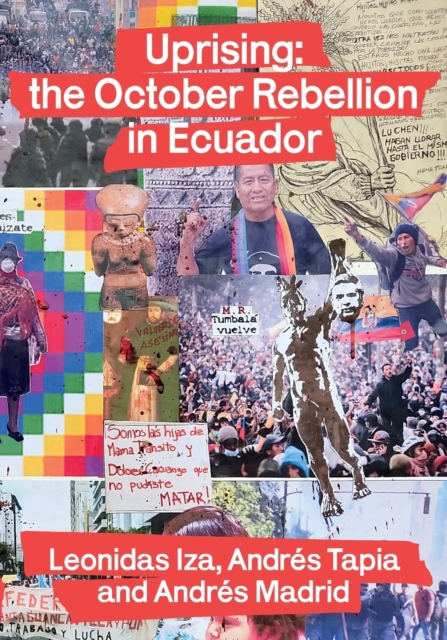 Uprising: the October Rebellion in Ecuador