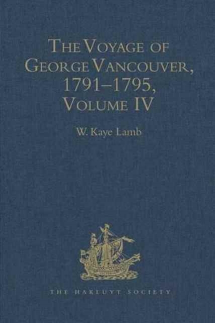 Voyage of George Vancouver 1791-1795 vol IV