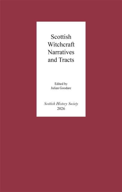 Scottish Witchcraft Narratives and Tracts