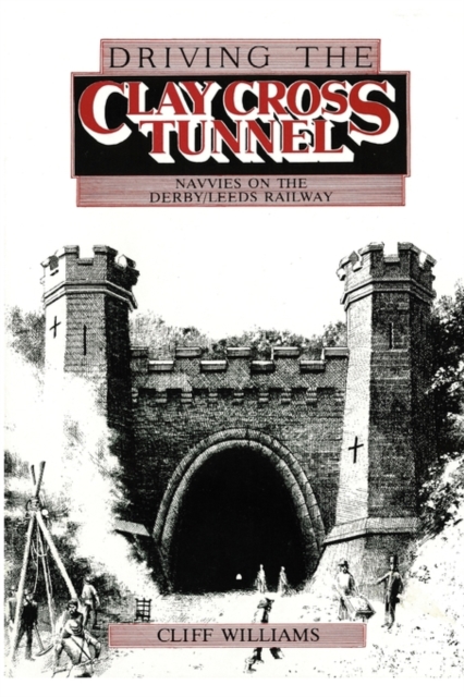 Driving the Clay Cross Tunnel