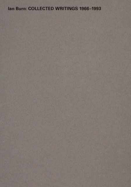 Ian Burn: Collected Writing 1966-1993