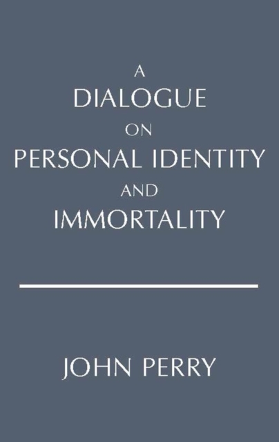 Dialogue on Personal Identity and Immortality