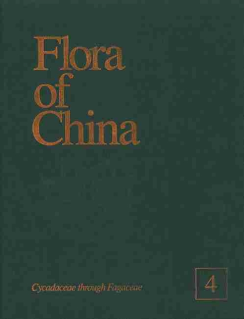 Flora of China, Volume 4 - Cycadaceae through Fagaceae