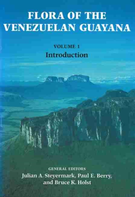 Flora of the Venezuelan Guayana, Volume 1 - Introduction