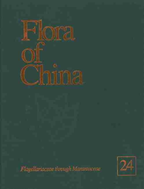 Flora of China, Volume 24 - Flagellariaceae through Marantaceae