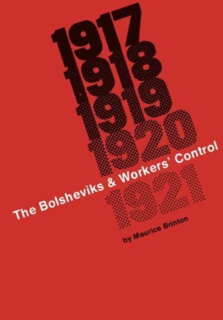 Bolsheviks & Workers' Control 1917-1921