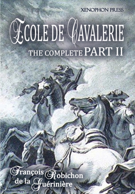 Ecole de Cavalerie Part II Expanded Edition a.k.a. School of Horsemanship