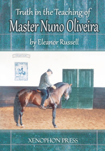 Truth in the Teaching of Master Nuno Oliveira