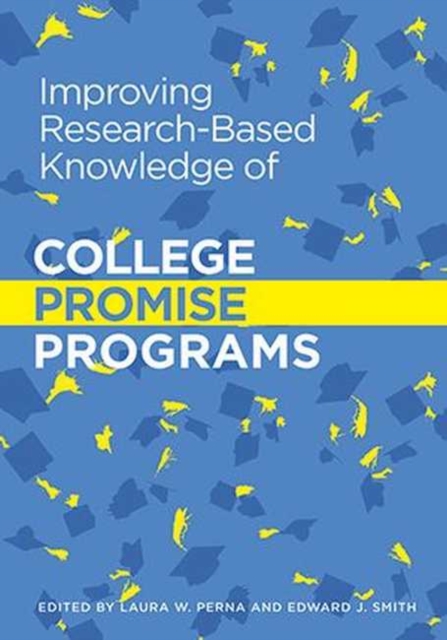 Improving Research-Based Knowledge of College Promise Programs