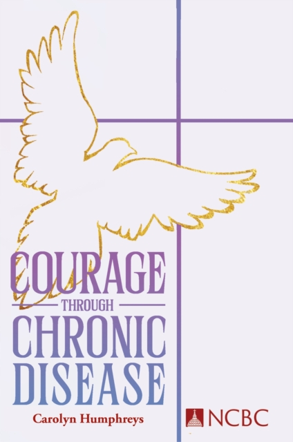 Courage Through Chronic Disease