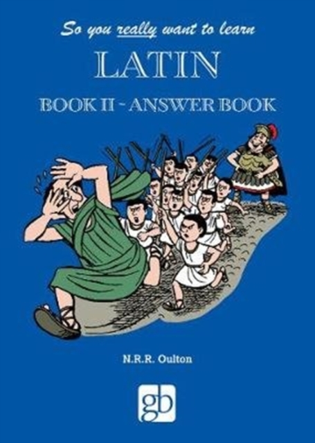 So You Really Want To Learn Latin 2 - Answer Book