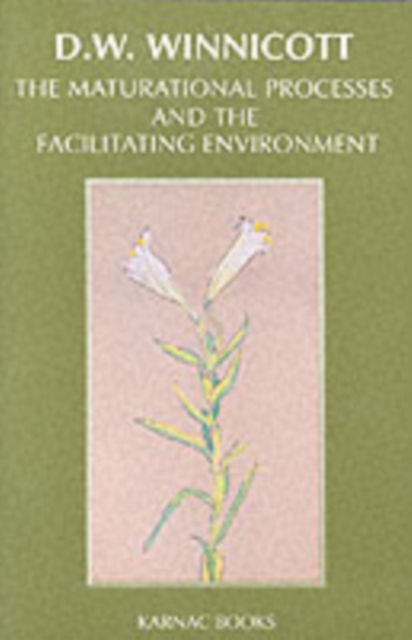 The Maturational Processes and the Facilitating Environment