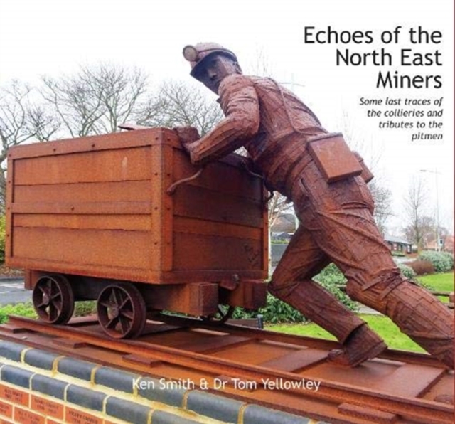 Echoes of the North East Miners