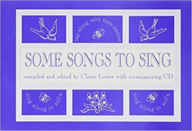 SOME SONGS TO SING