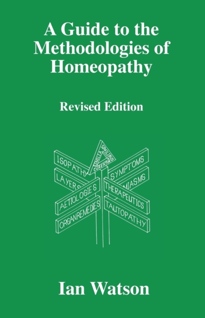 Guide to the Methodologies of Homeopathy