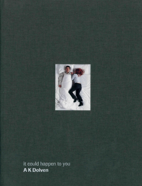 It could happen to you: A K Dolven