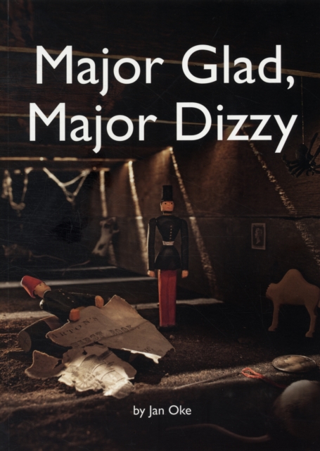 Major Glad, Major Dizzy