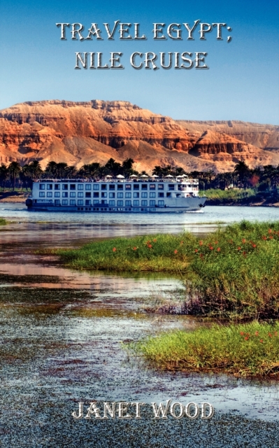 Travel Egypt; Nile Cruise