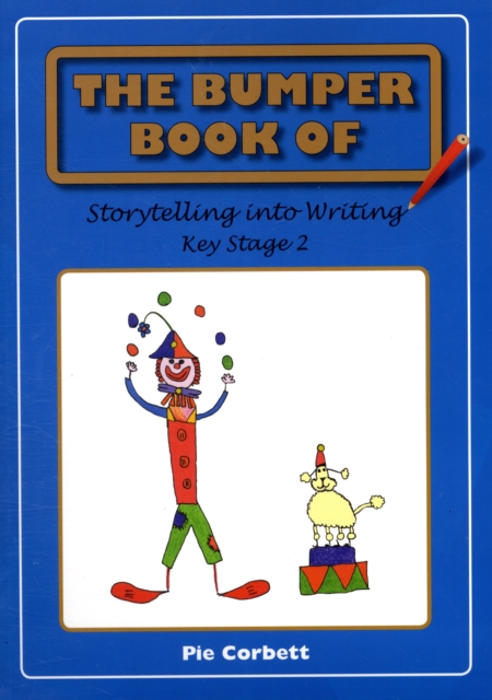 Bumper Book of Storytelling into Writing