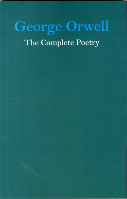George Orwell the Complete Poetry