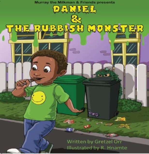 Murray the Milkman & Friends presents: Daniel and the Rubbish Monster