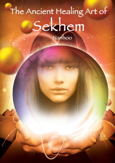 Ancient Healing Art of Sekhem