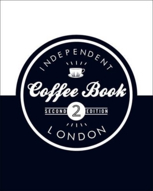 Independent Coffee Book - London