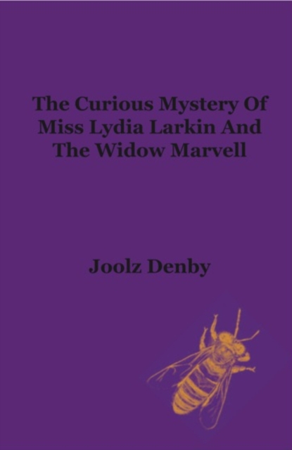True Account of the Curious Mystery of Miss Lydia Larkin and the Widow Marvell
