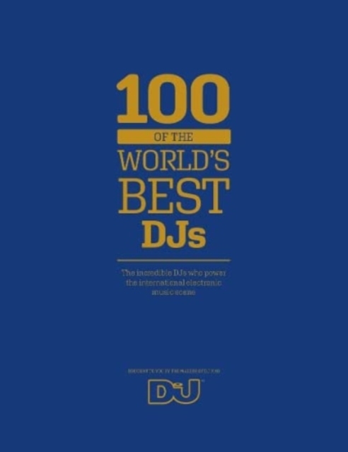 100 of The World's Best DJs