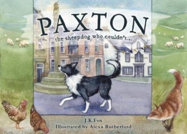 Paxton the Sheepdog Who Couldn't...