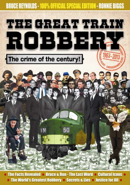 Great Train Robbery 50th Anniversary:1963-2013