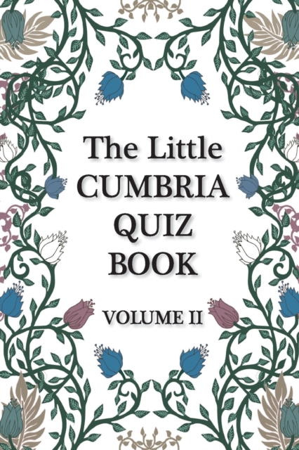 Little Cumbria Quiz Book - VOLUME 2