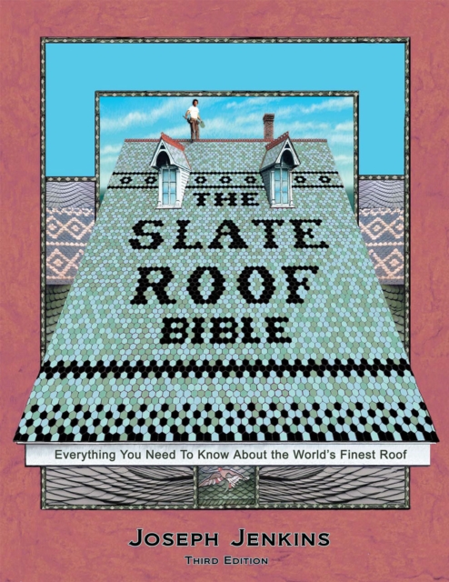 The Slate Roof Bible