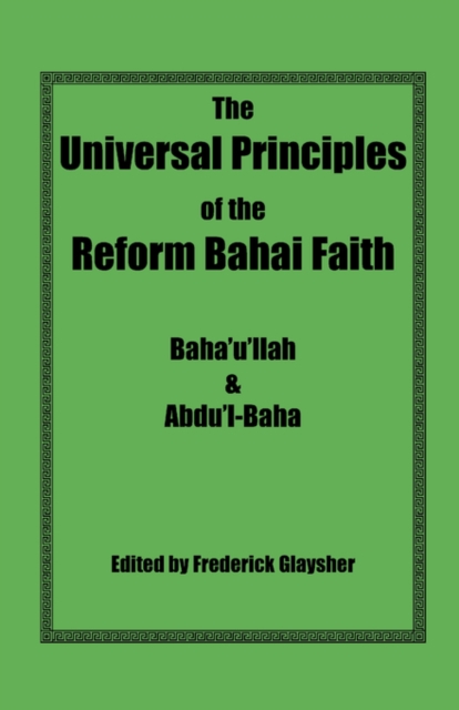 Universal Principles of the Reform Bahai Faith