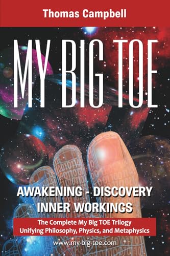 My Big TOE Awakening Discovery Inner Workings