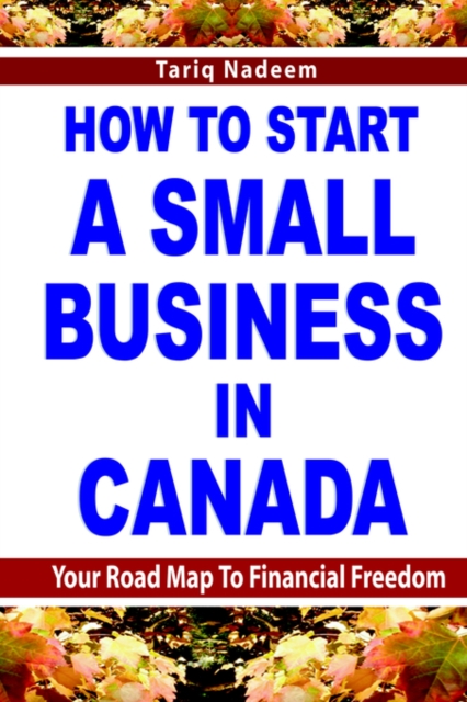 How To Start A Small Business in Canada