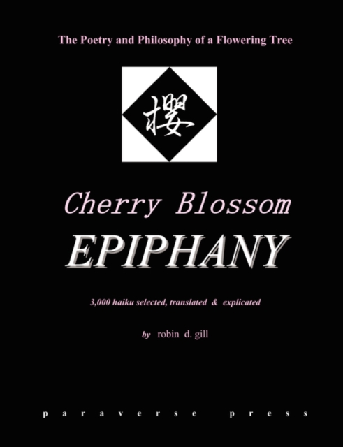 Cherry Blossom Epiphany -- the Poetry and Philosophy of a Flowering Tree
