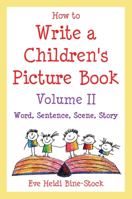 How to Write a Children's Picture Book Volume II