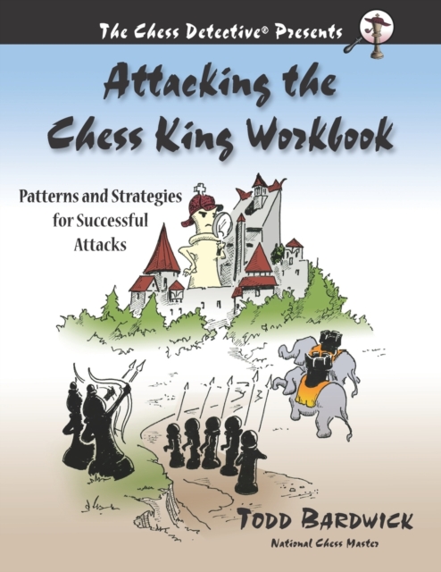 Attacking the Chess King Workbook