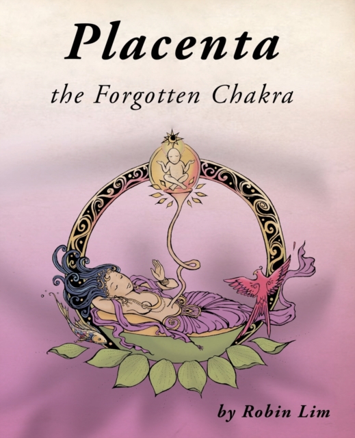 Placenta - the Forgotten Chakra