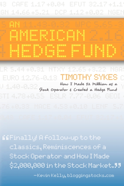 American Hedge Fund; How I Made $2 Million as a Stock Market Operator & Created a Hedge Fund