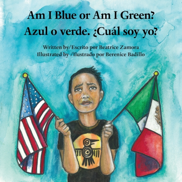 Am I Blue or Am I Green? / Azul o verde. ?Cual soy yo? - An award winning book.