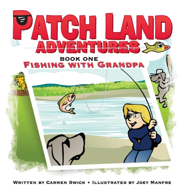 Patch Land Adventures (book one hardcover)