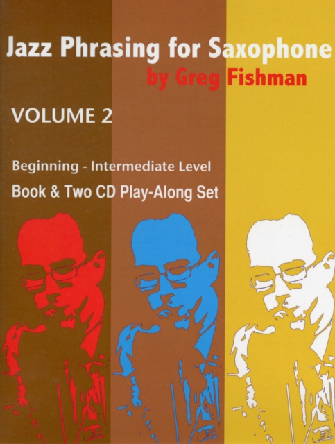 Jazz Phrasing for Saxophone Volume 2