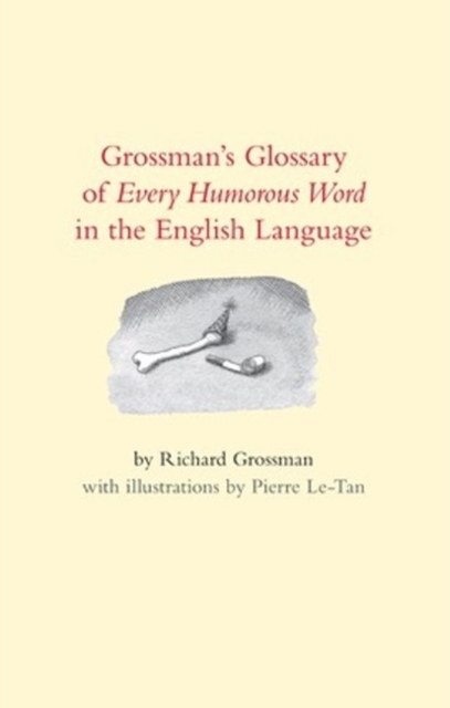 Grossman' Glossary of Every Humorous Word in the English Language
