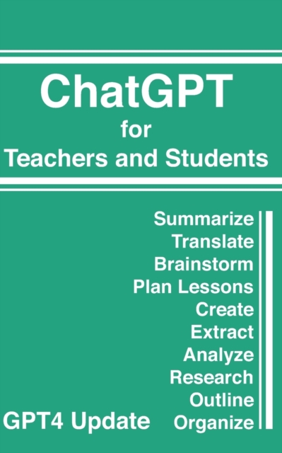 ChatGPT for Teachers and Students