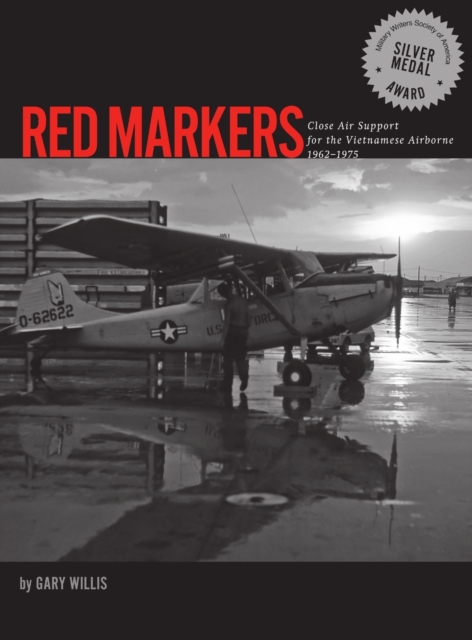 Red Markers, Close Air Support for the Vietnamese Airborne, 1962-1975