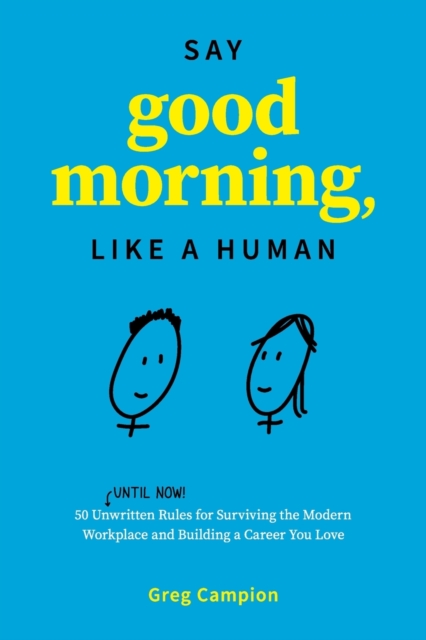 Say Good Morning, Like a Human