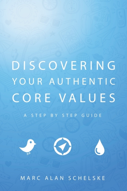 Discovering Your Authentic Core Values