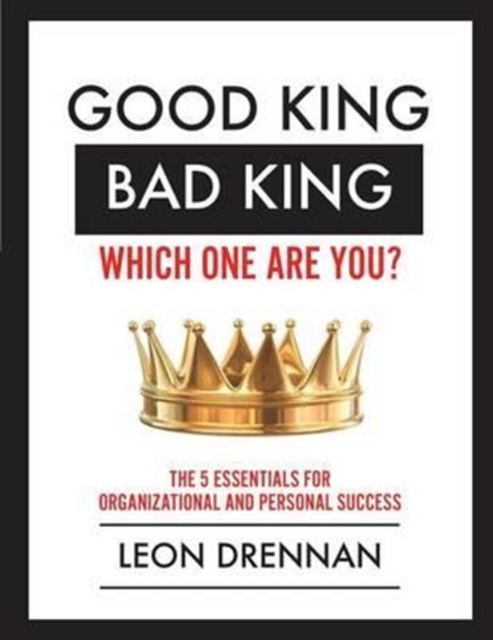 Good King, Bad King-Which One Are You?